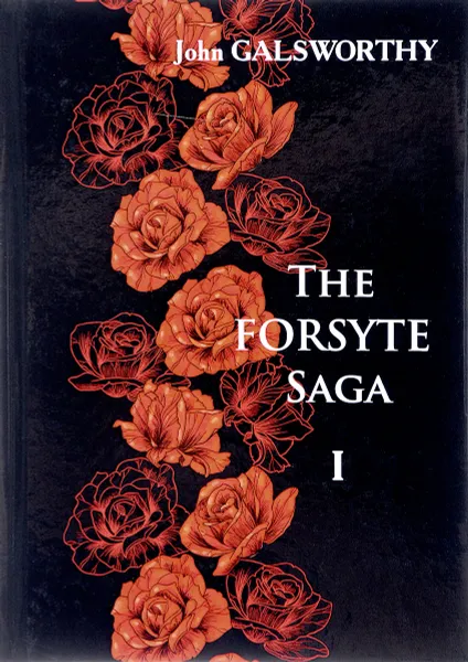 Обложка книги The Forsyte Saga. Volume 1, John Galsworthy