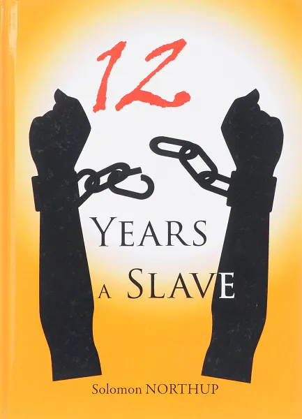 Обложка книги 12 Years a Slave, Solomon Northup