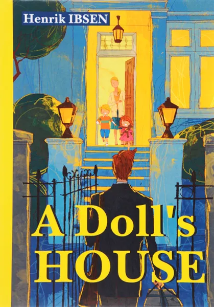 Обложка книги A Doll's House, HEnrik Ibsen