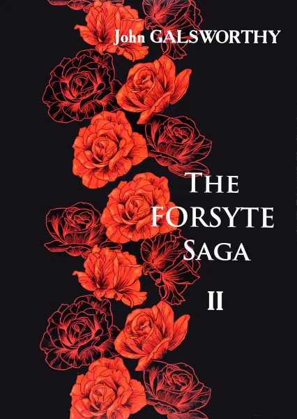 Обложка книги The Forsyte Saga. В 3 томах. Том 2 / Сага о Форсайтах. В 3 томах. Том 2, John Galsworthy