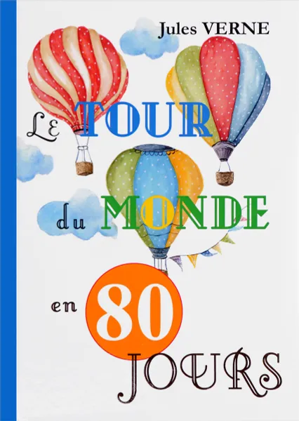Обложка книги Le Tour Du Monde En 80 Jours / Вокруг света за 80 дней, Jules Verne