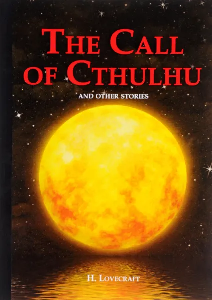 Обложка книги The Call of Cthulhu and Other Stories / Зов Ктулху и другие истории, H. Lovecraft