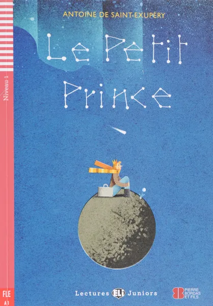 Обложка книги Le Petit Prince: Niveau 1 (+ CD), Antoine de Saint-Exupery