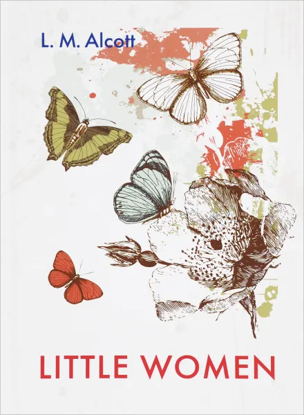Обложка книги Little Women / Маленькие женщины, L. M. Alcott