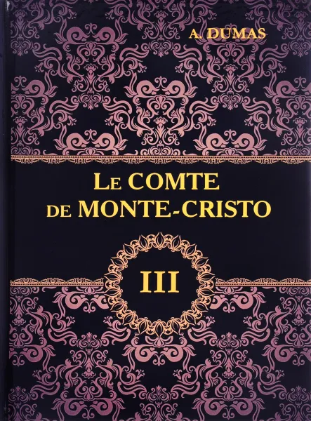 Обложка книги Le comte de Monte-Cristo: Tome 3, A. Dumas