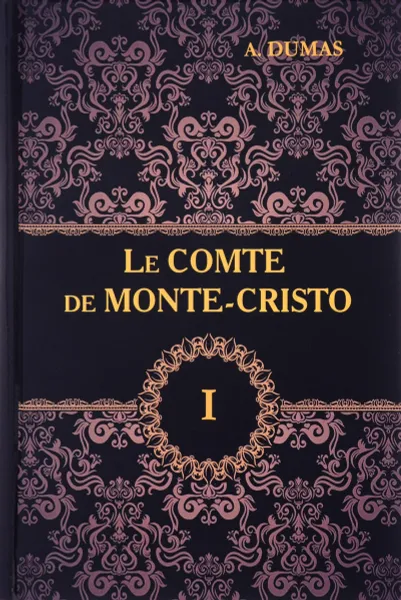 Обложка книги Le comte de Monte-Cristo: Tome 1, A. Dumas