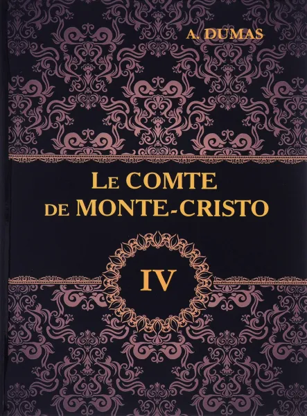 Обложка книги Le comte de Monte-Cristo: Tome 4, A. Dumas