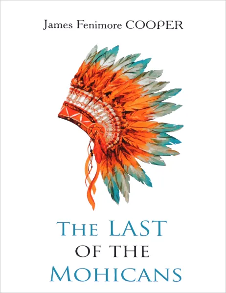 Обложка книги The Last of the Mohicans, James Fenimore Cooper