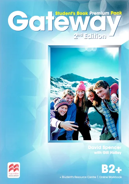 Обложка книги Gateway: Student's Book Premium: Level B2+, David Spencer, Gill Holley