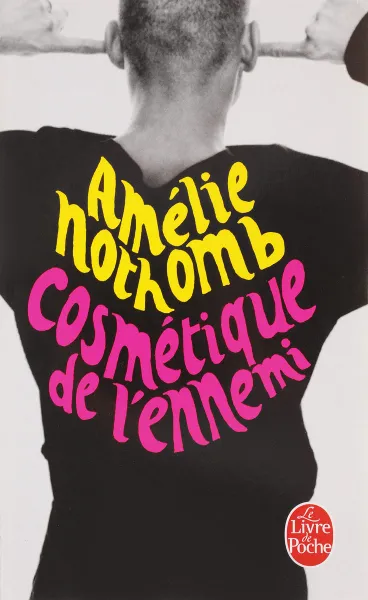 Обложка книги Cosmetique de l'ennemi, Нотомб Амели