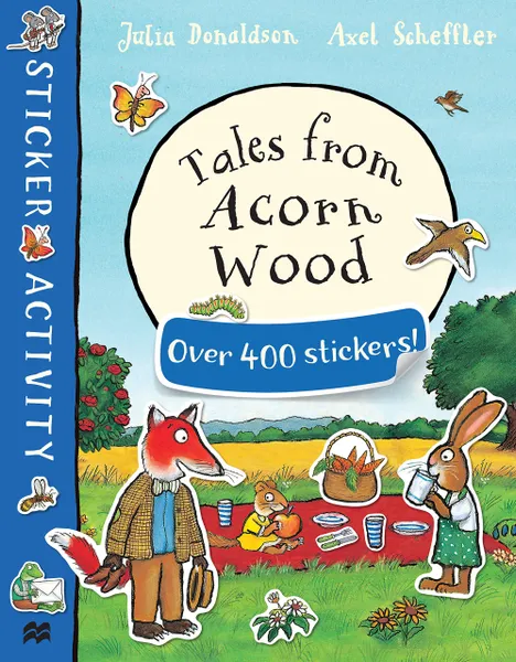 Обложка книги Tales from Acorn Wood Sticker Book, Дональдсон Джулия