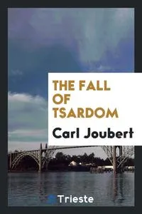 Обложка книги The fall of tsardom, Carl Joubert