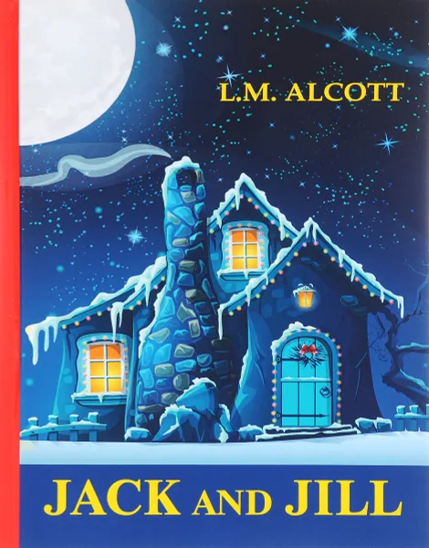 Обложка книги Jack and Jill, Louisa May  Alcott