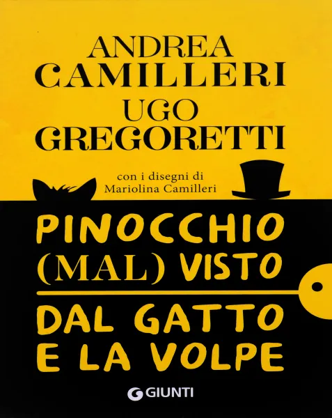 Обложка книги Pinocchio (mal) visto dal gatto e la volpe, Andrea Camilleri, Ugo Gregoretti