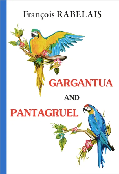 Обложка книги Gargantua and Pantagruel / Гаргантюа и Пантагрюэль, Francois Rabelais