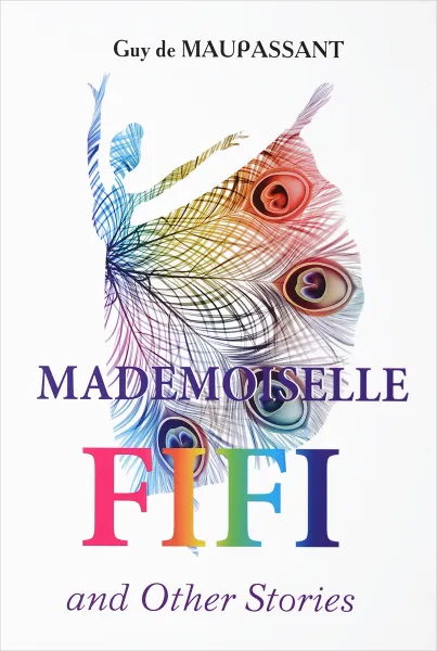 Обложка книги Mademoiselle Fifi and Other Stories, Guy de Maupassant