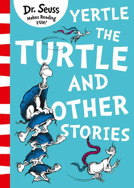 Обложка книги Yertle the Turtle and Other Stories, Dr. Seuss