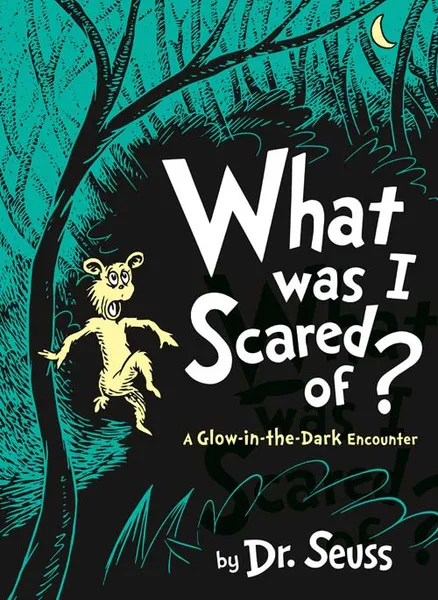 Обложка книги What Was I Scared Of?, Dr. Seuss