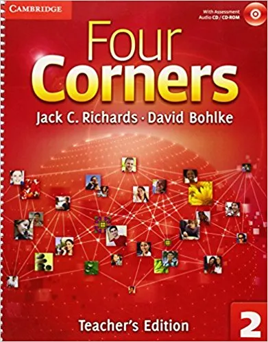 Обложка книги Four Corners 2 Teacher's Book with Assessment Audio CD/CDROM, Jack C. Richards, David Bohlke