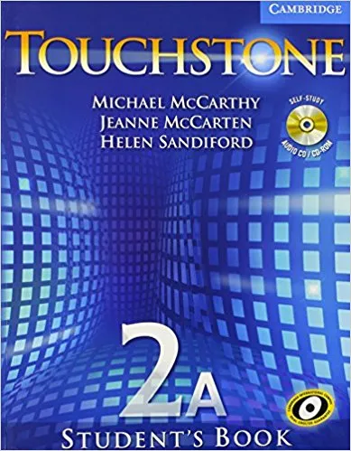 Обложка книги Touchstone 2A Student's Book A with Audio CD/CD-ROM , Michael J. McCarthy, Jeanne McCarten, Helen Sandiford