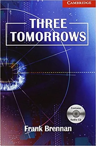 Обложка книги Three Tomorrows Book: Level 1 (with Audio CD), Frank Brennan