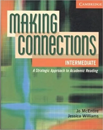 Обложка книги Making Connections: Intermediate: Student's Book, Jo McEntire, Jessica Williams