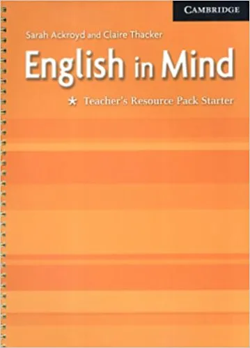 Обложка книги English in Mind Starter Teacher's Resource Pack, Sarah Ackroyd, David McKeegan