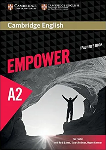 Обложка книги Cambridge English Empower A2: Teacher's Book, Tim Foster, ‎Ruth Gairns,‎ Stuart Redman,‎ Wayne Rimmer