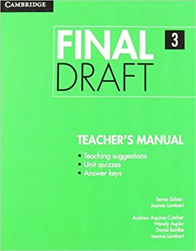 Обложка книги Final Draft Level 3 Teacher's Manual, Andrew Aquino-Cutcher, Wendy Asplin, David Bohlke, Jeanne Lambert