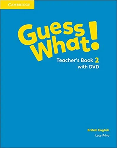 Обложка книги Guess What! 2 Teacher's Book with DVD Video, Lucy Frino