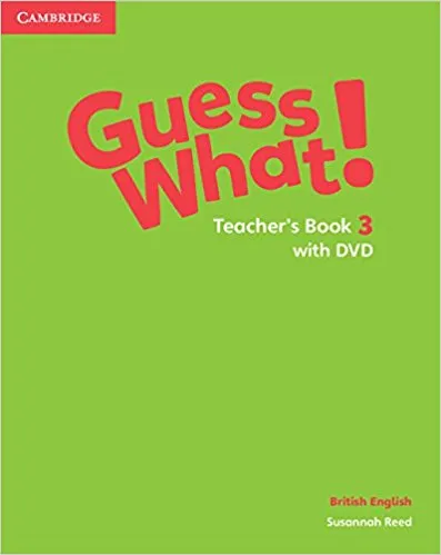 Обложка книги Guess What! 3 Teacher's Book with DVD Video, Susannah Reed