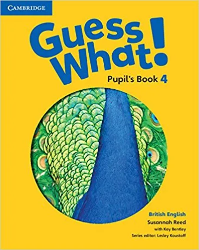 Обложка книги Guess What! L4 PB, Susannah Reed, Lesley Koustaff, Kay Bentley