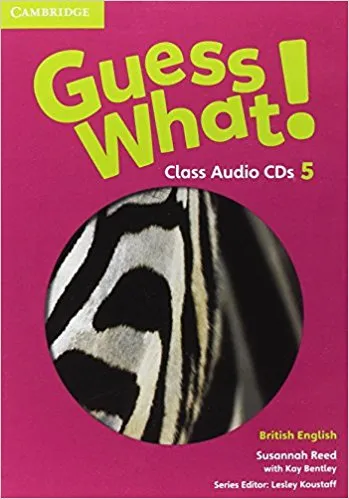 Обложка книги Guess What! 5 Class Audio CDs, Susannah Reed, Lesley Koustaff, Kay Bentley