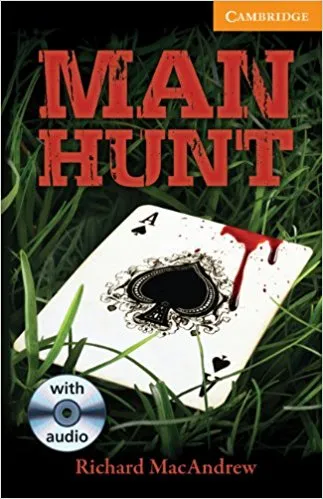 Обложка книги Man Hunt: Level 4: Intermediate Book (with Audio CDs) (Cambridge English Readers), Richard MacAndrew