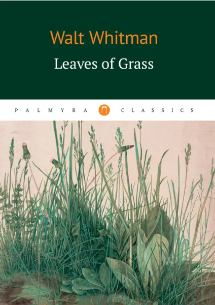 Обложка книги Leaves of grass, Walt Whitman