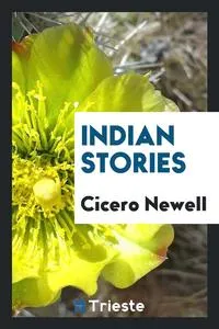 Обложка книги Indian Stories, Cicero Newell