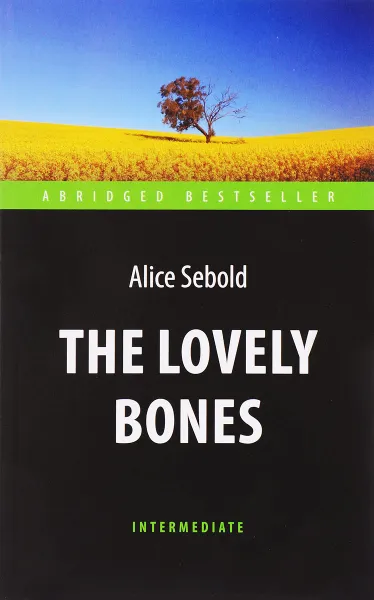Обложка книги The Lovely Bones / Милые кости, Sebold Alice