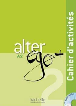 Обложка книги Alter EGO Plus: Cahier d'Activites (+ CD), Annie Berthet