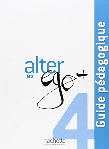 Обложка книги Alter Ego + 4: Guide pedagogique, Pons Sylvie