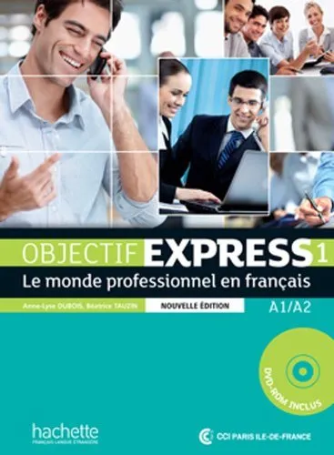 Обложка книги Objectif Express 1 Livre eleve + CD-ROM, Béatrice Tauzin, Anne-Lyse Dubois