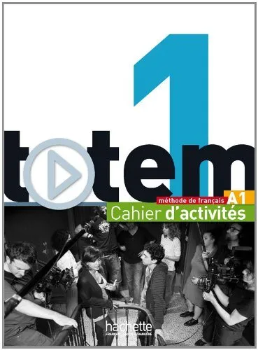 Обложка книги Totem 1: Cahier d'activites (+ CD), Jean-Thierry Le Bougnec, Marie Jose Lopes