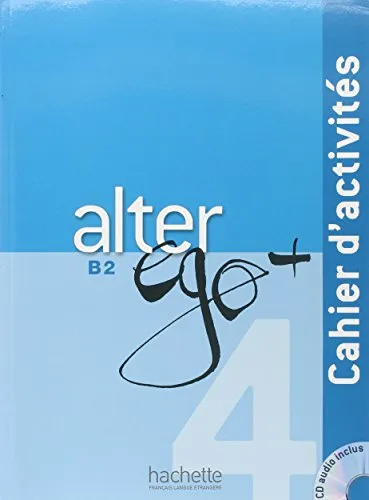 Обложка книги Alter Ego +B 2 Cahier (+ CD), Joelle Bonenfant, Emmanuel Laine, Dominique Richard
