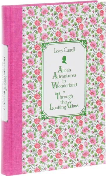 Обложка книги Алиса в Стране чудес. Алиса в Зазеркалье / Alice's Adventures in Wonderland. Through the Looking Glass, Льюис Кэрролл