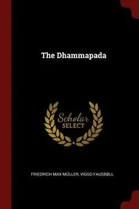 Обложка книги The Dhammapada, Friedrich Max Muller