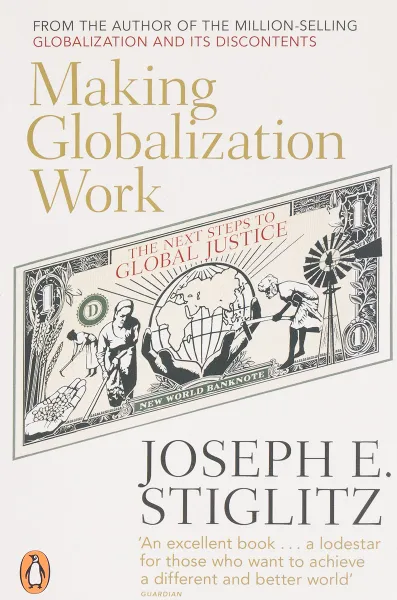 Обложка книги Making Globalization Work, Стиглиц Джозеф Юджин