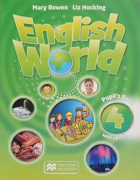 Обложка книги English World 4: Pupil's Book (+ CD-ROM), Mary Bowen, Liz Hocking