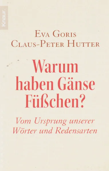 Обложка книги Warum haben Ganse Fu?chen?, Eva Goris, Claus-Peter Hutter