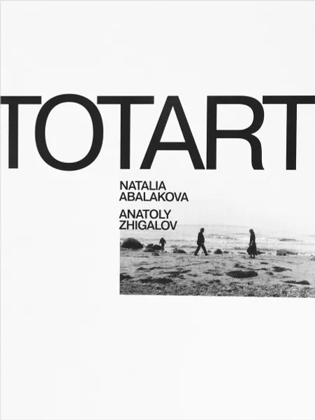 Обложка книги TOTART: Natalia Abalakova/ Anatoly Zhigalov, Наталья Абалакова,Анатолий Жигалов,Наталья Загурская,Карина Караева,Ирина Карасик,Андрей Ковалев,Владимир Сальников