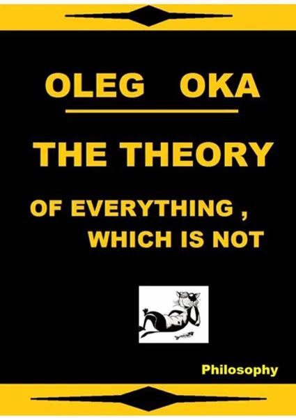 Обложка книги The theory of everything, which is not, Oka Oleg