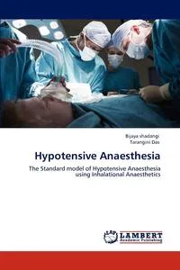 Обложка книги Hypotensive Anaesthesia, Bijaya shadangi